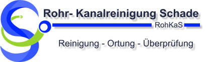 RohKaS Reinigung - Ortung -  berpr fung Rohr- Kanalreinigung Schade